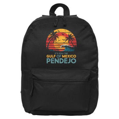 Its Still The Gulf Of Mexico Pendejo Gulf Of Mexico Summer 16 in Basic Backpack