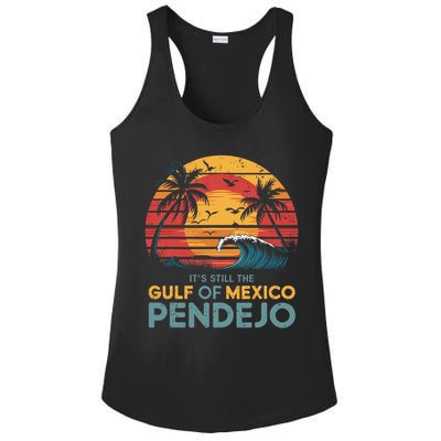 Its Still The Gulf Of Mexico Pendejo Gulf Of Mexico Summer Ladies PosiCharge Competitor Racerback Tank