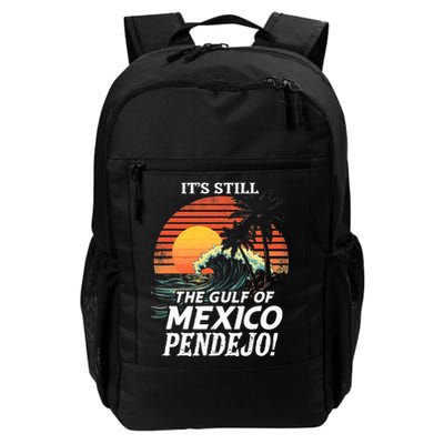 ItS Still The Gulf Of Mexico Pendejo Backpack