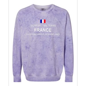 I Support Two Team France And Anyone Who Plays England Colorblast Crewneck Sweatshirt