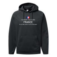 I Support Two Team France And Anyone Who Plays England Performance Fleece Hoodie