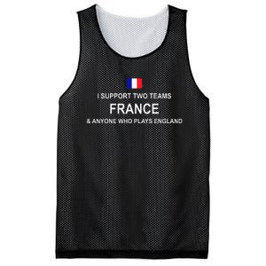 I Support Two Team France And Anyone Who Plays England Mesh Reversible Basketball Jersey Tank