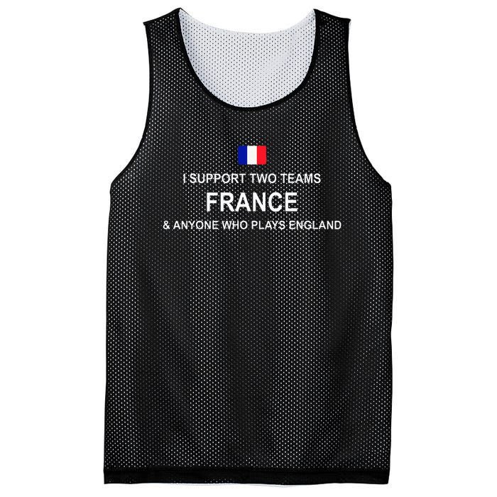 I Support Two Team France And Anyone Who Plays England Mesh Reversible Basketball Jersey Tank