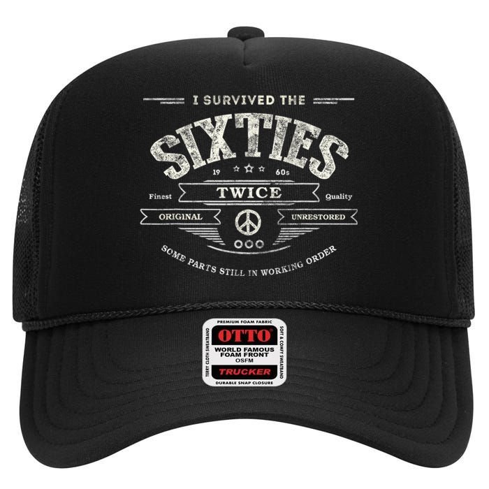 I SURVIVED The SIXTIES TWICE Built In 60s 70th 60th Birthday High Crown Mesh Back Trucker Hat