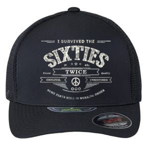 I SURVIVED The SIXTIES TWICE Built In 60s 70th 60th Birthday Flexfit Unipanel Trucker Cap