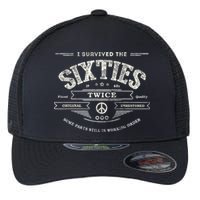 I SURVIVED The SIXTIES TWICE Built In 60s 70th 60th Birthday Flexfit Unipanel Trucker Cap