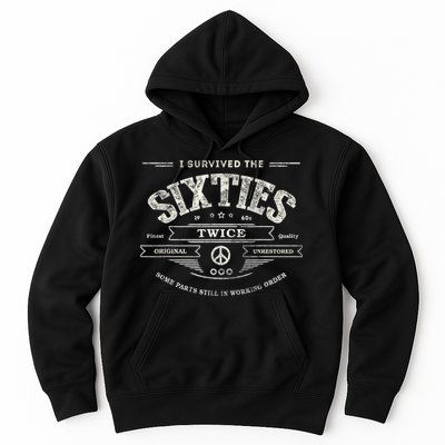 I SURVIVED The SIXTIES TWICE Built In 60s 70th 60th Birthday Hoodie