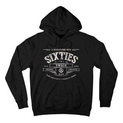 I SURVIVED The SIXTIES TWICE Built In 60s 70th 60th Birthday Hoodie