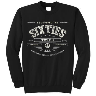 I SURVIVED The SIXTIES TWICE Built In 60s 70th 60th Birthday Sweatshirt
