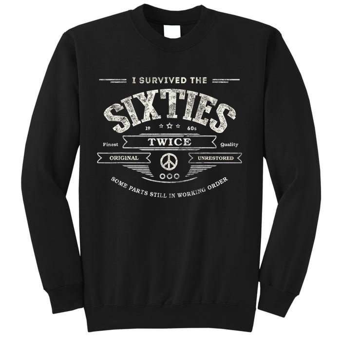I SURVIVED The SIXTIES TWICE Built In 60s 70th 60th Birthday Sweatshirt