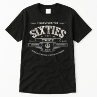I SURVIVED The SIXTIES TWICE Built In 60s 70th 60th Birthday Tall T-Shirt