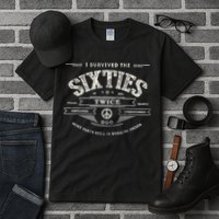 I SURVIVED The SIXTIES TWICE Built In 60s 70th 60th Birthday Tall T-Shirt