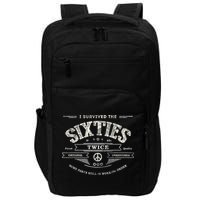 I SURVIVED The SIXTIES TWICE Built In 60s 70th 60th Birthday Impact Tech Backpack