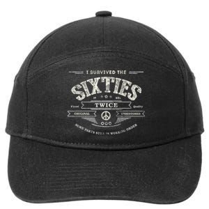 I SURVIVED The SIXTIES TWICE Built In 60s 70th 60th Birthday 7-Panel Snapback Hat