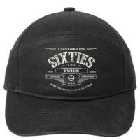 I SURVIVED The SIXTIES TWICE Built In 60s 70th 60th Birthday 7-Panel Snapback Hat