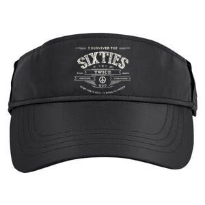 I SURVIVED The SIXTIES TWICE Built In 60s 70th 60th Birthday Adult Drive Performance Visor