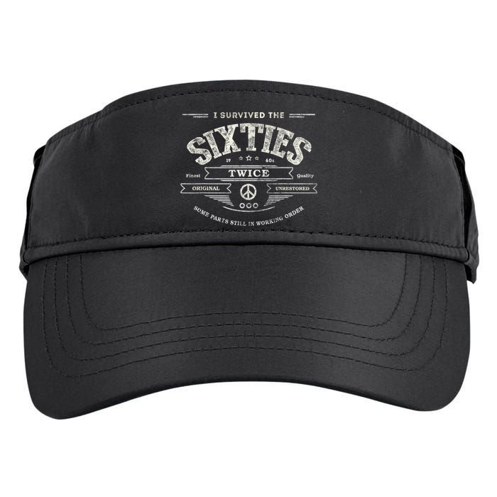 I SURVIVED The SIXTIES TWICE Built In 60s 70th 60th Birthday Adult Drive Performance Visor