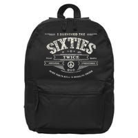 I SURVIVED The SIXTIES TWICE Built In 60s 70th 60th Birthday 16 in Basic Backpack