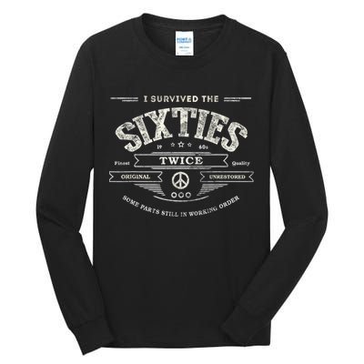 I SURVIVED The SIXTIES TWICE Built In 60s 70th 60th Birthday Tall Long Sleeve T-Shirt