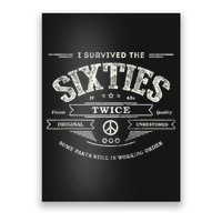 I SURVIVED The SIXTIES TWICE Built In 60s 70th 60th Birthday Poster