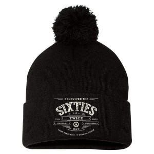 I SURVIVED The SIXTIES TWICE Built In 60s 70th 60th Birthday Pom Pom 12in Knit Beanie