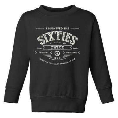 I SURVIVED The SIXTIES TWICE Built In 60s 70th 60th Birthday Toddler Sweatshirt