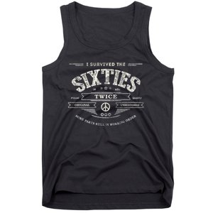 I SURVIVED The SIXTIES TWICE Built In 60s 70th 60th Birthday Tank Top