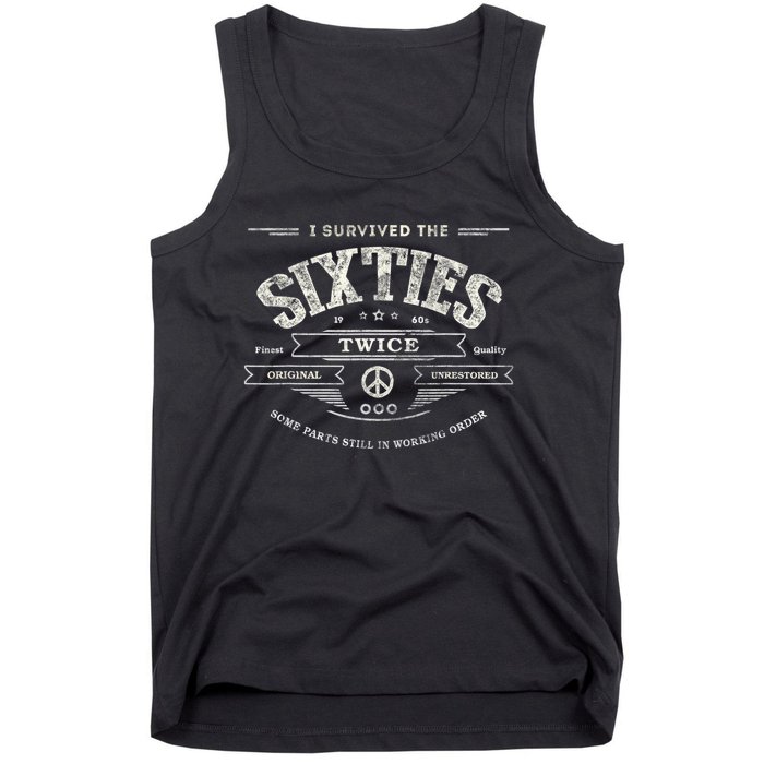 I SURVIVED The SIXTIES TWICE Built In 60s 70th 60th Birthday Tank Top