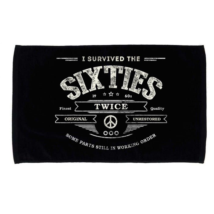 I SURVIVED The SIXTIES TWICE Built In 60s 70th 60th Birthday Microfiber Hand Towel