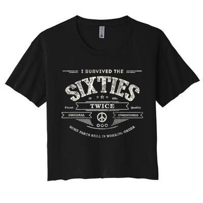 I SURVIVED The SIXTIES TWICE Built In 60s 70th 60th Birthday Crop Top