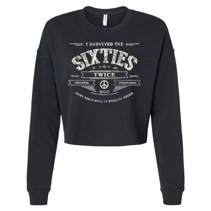 I SURVIVED The SIXTIES TWICE Built In 60s 70th 60th Birthday Cropped Pullover Crew