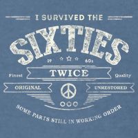 I SURVIVED The SIXTIES TWICE Built In 60s 70th 60th Birthday Garment-Dyed Sweatshirt