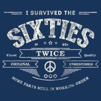 I SURVIVED The SIXTIES TWICE Built In 60s 70th 60th Birthday Infant Baby Jersey Bodysuit