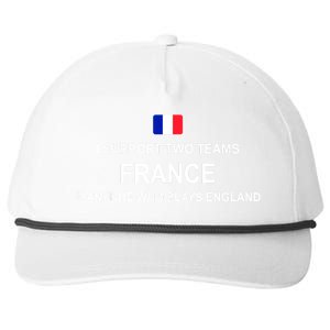 I Support Two Team France And Anyone Who Plays England Snapback Five-Panel Rope Hat