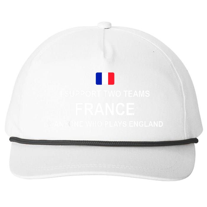 I Support Two Team France And Anyone Who Plays England Snapback Five-Panel Rope Hat