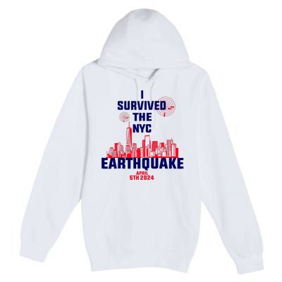 I Survived The Nyc Earthquake 2024 Premium Pullover Hoodie