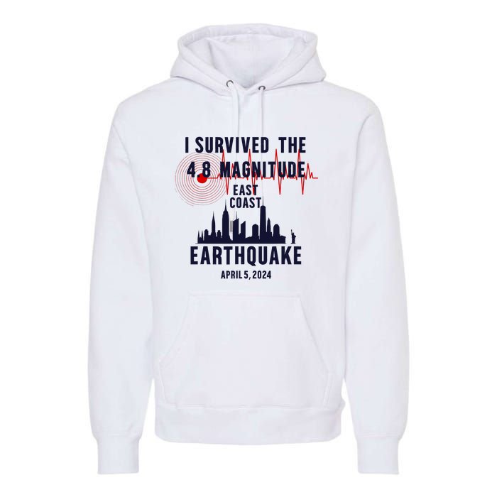 I Survived The Nyc Earthquake 2024 Premium Hoodie