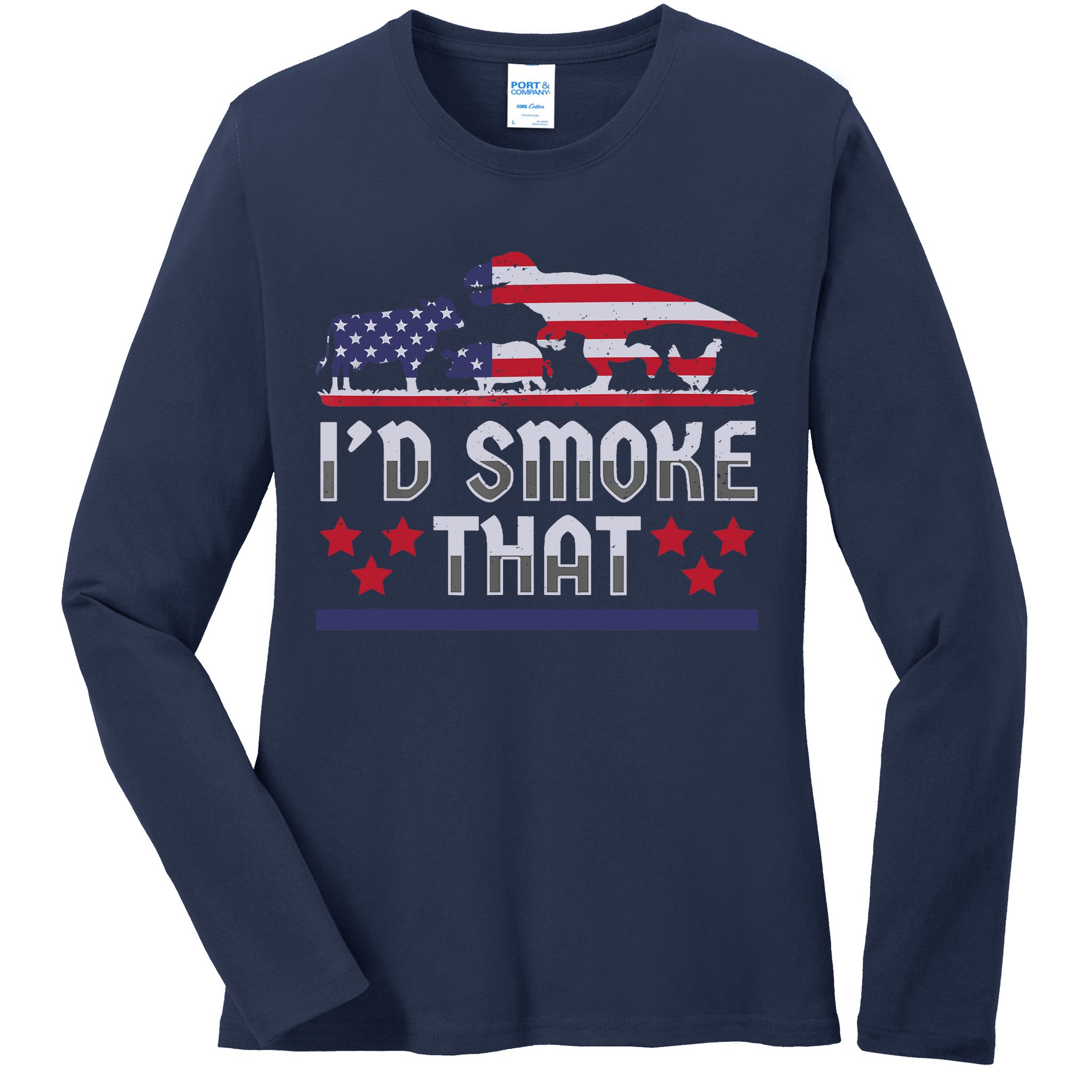 I'd Smoke That BBQ Barbeque Patriot Dinosaur T-Rexs Ladies Long Sleeve Shirt