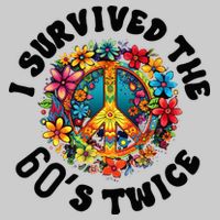 I Survived The 60s Sixties Twice 70th Birthday 60th Funny Tie-Dye T-Shirt