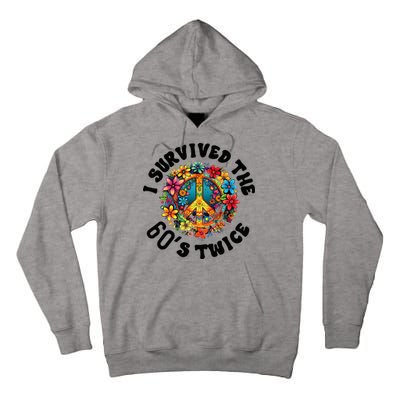 I Survived The 60s Sixties Twice 70th Birthday 60th Funny Tall Hoodie