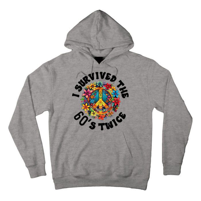 I Survived The 60s Sixties Twice 70th Birthday 60th Funny Tall Hoodie