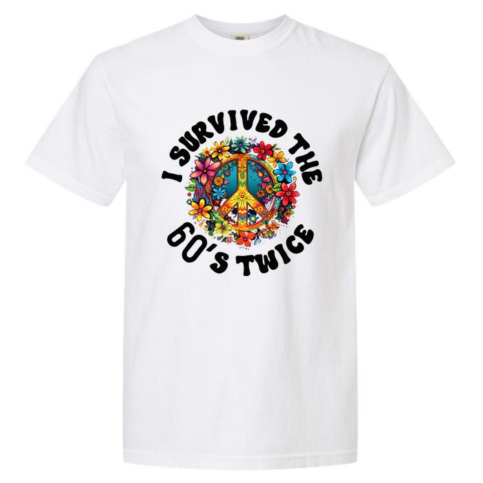 I Survived The 60s Sixties Twice 70th Birthday 60th Funny Garment-Dyed Heavyweight T-Shirt