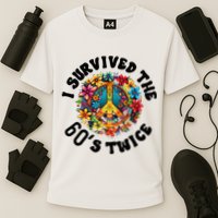 I Survived The 60s Sixties Twice 70th Birthday 60th Funny Performance Shirt