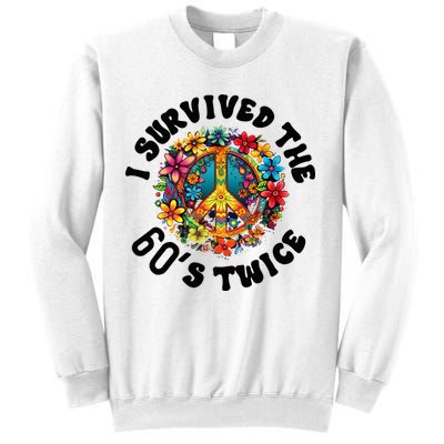 I Survived The 60s Sixties Twice 70th Birthday 60th Funny Sweatshirt