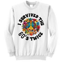 I Survived The 60s Sixties Twice 70th Birthday 60th Funny Sweatshirt