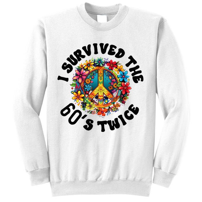 I Survived The 60s Sixties Twice 70th Birthday 60th Funny Sweatshirt