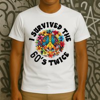 I Survived The 60s Sixties Twice 70th Birthday 60th Funny T-Shirt