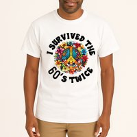 I Survived The 60s Sixties Twice 70th Birthday 60th Funny Tall T-Shirt