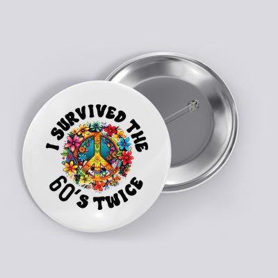 I Survived The 60s Sixties Twice 70th Birthday 60th Funny Button