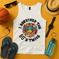 I Survived The 60s Sixties Twice 70th Birthday 60th Funny Tank Top